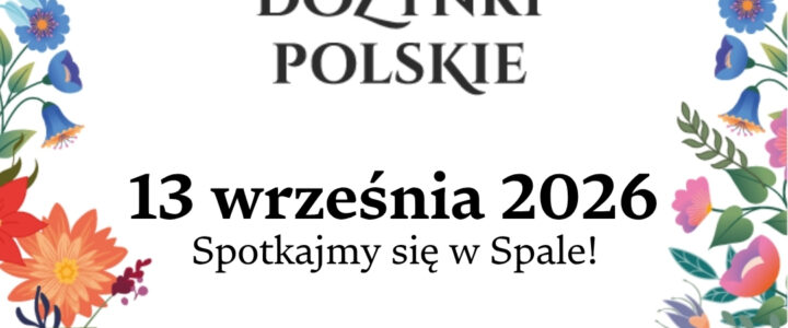 Dożynki Polskie w Spale Dożynki Polskie w Spale